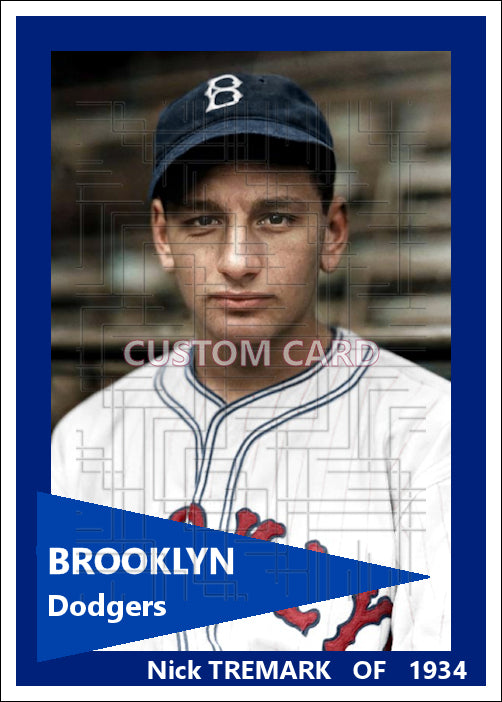 Nick Tremark - 1934 Brooklyn Dodgers - choose a size & style