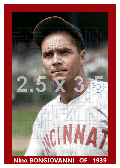 Nino Bongiovanni - 1939 Cincinnati Reds - choose a size & style