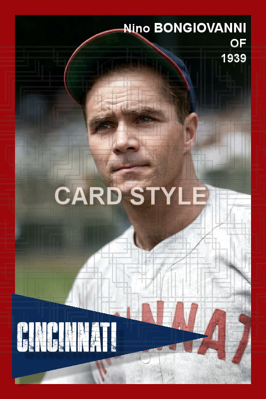 Nino Bongiovanni - 1939 Cincinnati Reds - choose a size & style