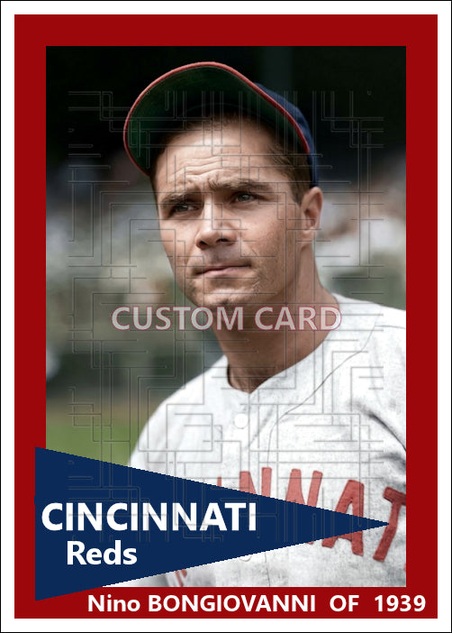 Nino Bongiovanni - 1939 Cincinnati Reds - choose a size & style