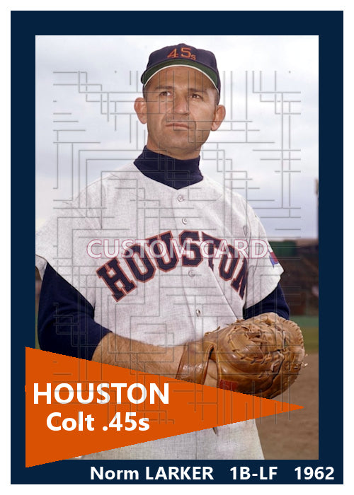 Norm Larker - 1962 Houston Colt .45s - choose a size & style