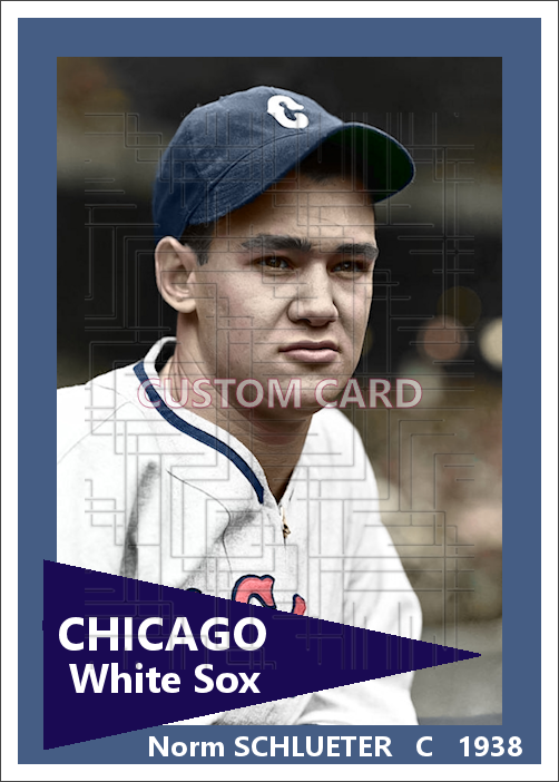 Norm Schlueter - 1938 Chicago White Sox - choose a size & style