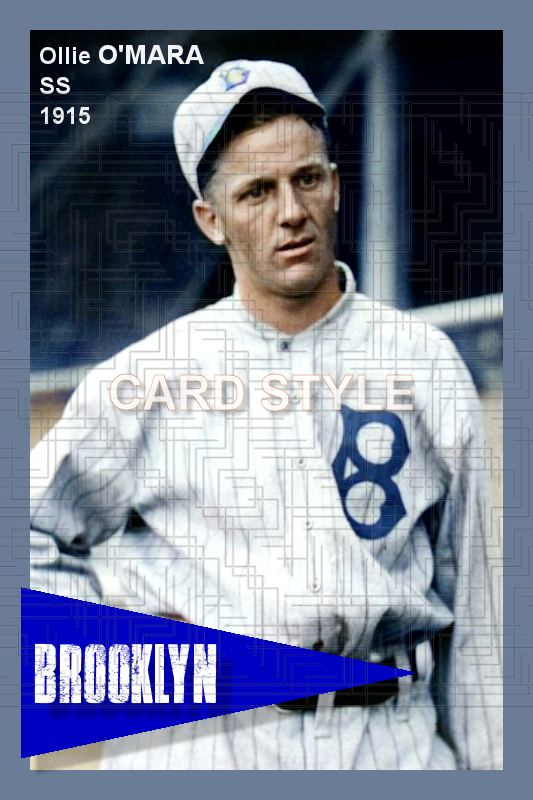 Ollie O'Mara - 1915 Brooklyn Dodgers - choose a size & style
