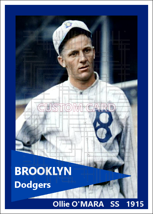 Ollie O'Mara - 1915 Brooklyn Dodgers - choose a size & style
