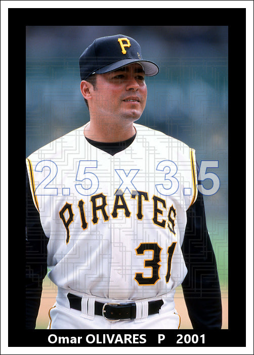 Omar Olivares - 2001 Pittsburgh Pirates - choose a size & style