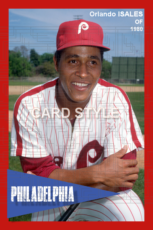 Orlando Isales - 1980 Philadelphia Phillies - choose a size & style