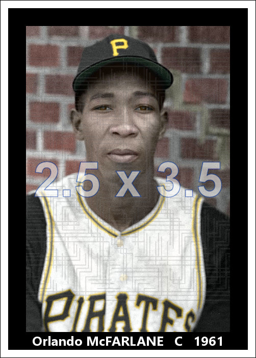 Orlando McFarlane - 1961 Pittsburgh Pirates - choose a size & style