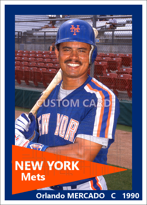 Orlando Mercado - 1990 New York Mets - choose a size & style