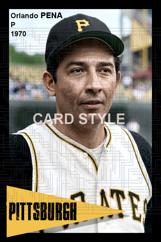 Orlando Pena - 1970 Pittsburgh Pirates - choose a size & style