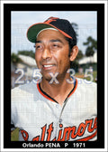 Orlando Pena - 1971 Baltimore Orioles - choose a size & style