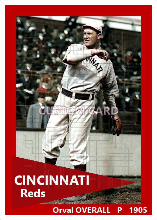 Orval Overall - 1905 Cincinnati Reds - choose a size & style