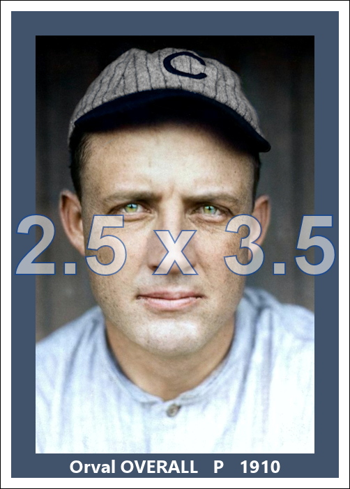 Orval Overall - 1910 Chicago Cubs - choose a size & style