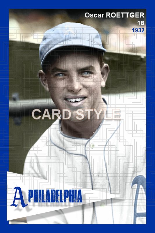 Oscar Roettger - 1932 Philadelphia Athletics - choose a size & style
