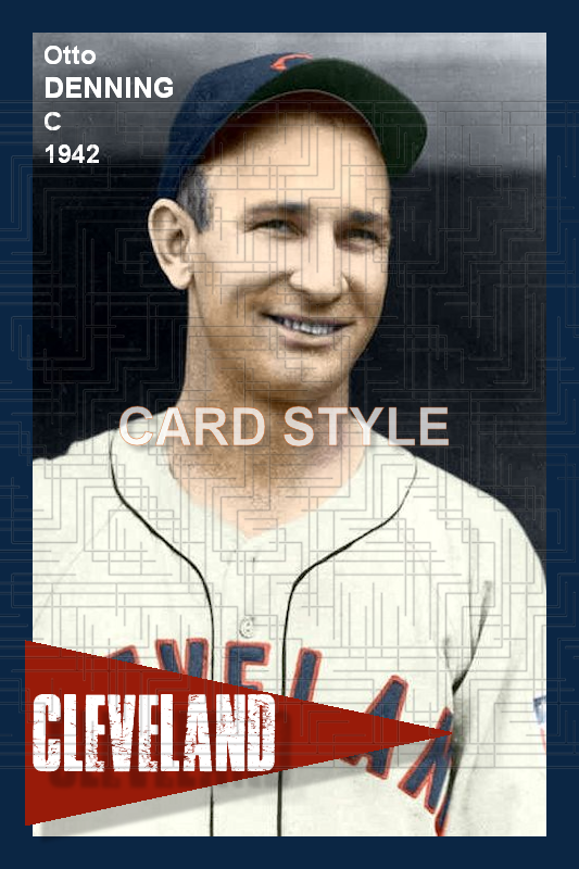 Otto Denning - 1942 Cleveland Indians - choose a size & style