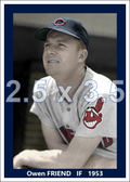 Owen Friend - 1953 Cleveland Indians - choose a size & style