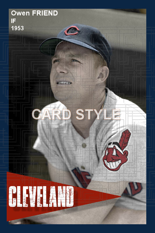 Owen Friend - 1953 Cleveland Indians - choose a size & style