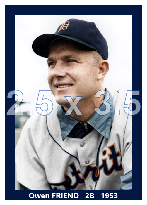 Owen Friend - 1953 Detroit Tigers - choose a size & style