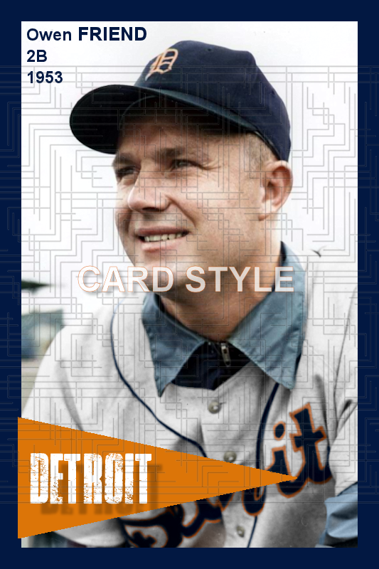 Owen Friend - 1953 Detroit Tigers - choose a size & style