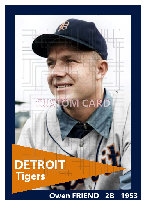 Owen Friend - 1953 Detroit Tigers - choose a size & style
