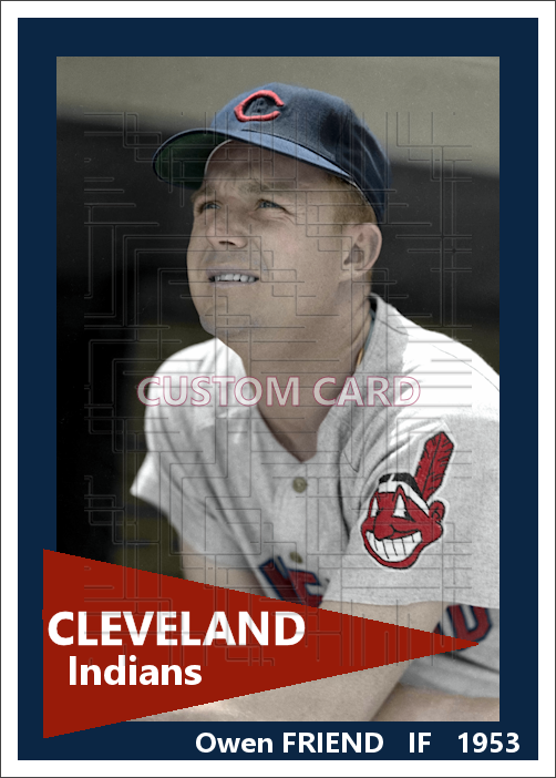 Owen Friend - 1953 Cleveland Indians - choose a size & style