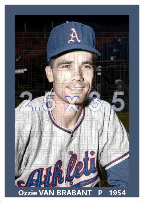 Ozzie Van Brabant - 1954 Philadelphia Athletics - choose a size & style