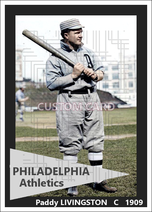 Paddy Livingston - 1909 Philadelphia Athletics - choose a size & style