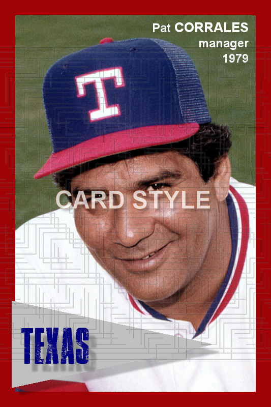 Pat Corrales - 1979 Texas Rangers - choose a size & style