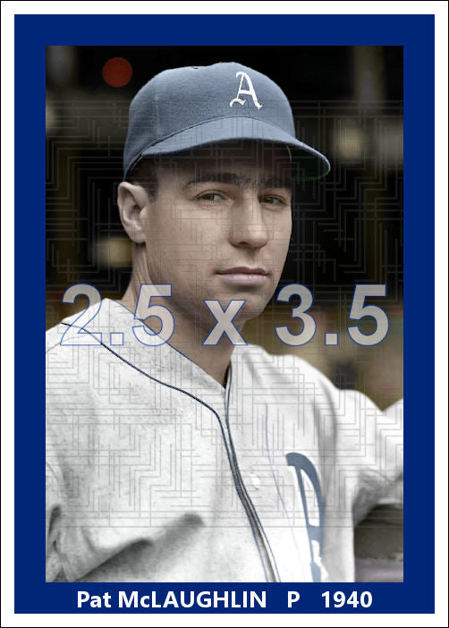 Pat McLaughlin - 1940 Philadelphia Athletics - choose a size & style