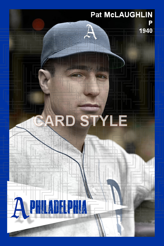 Pat McLaughlin - 1940 Philadelphia Athletics - choose a size & style