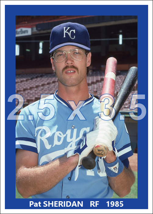 Pat Sheridan - 1985 Kansas City Royals - choose a size & style