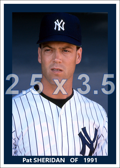Pat Sheridan - 1991 New York Yankees - choose a size & style