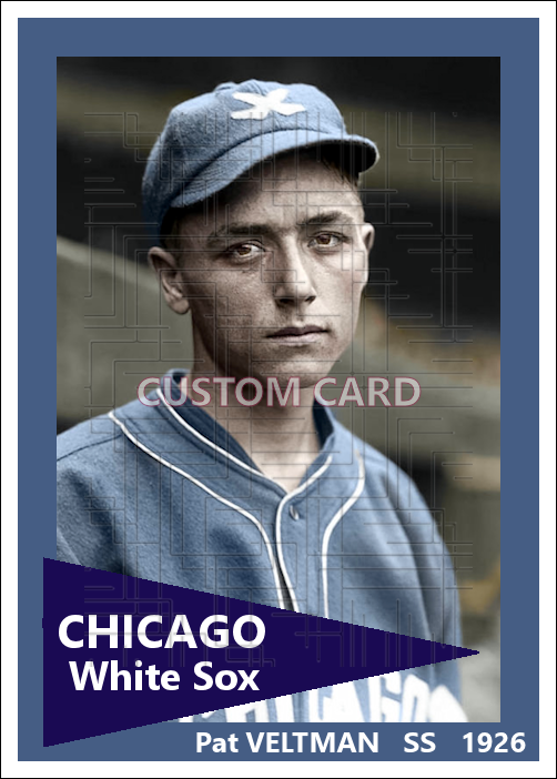 Pat Veltman - 1926 Chicago White Sox - choose a size & style