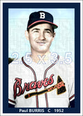Paul Burris- 1952 Boston Braves - choose a size & style
