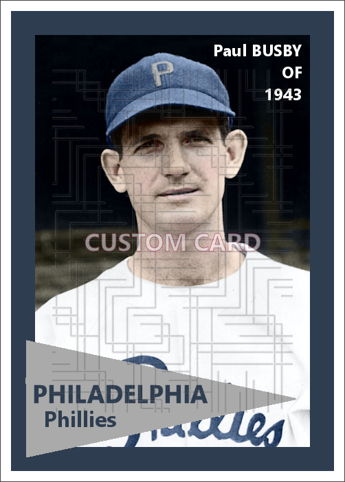 Paul Busby - 1943 Philadelphia Phillies - choose a size & style