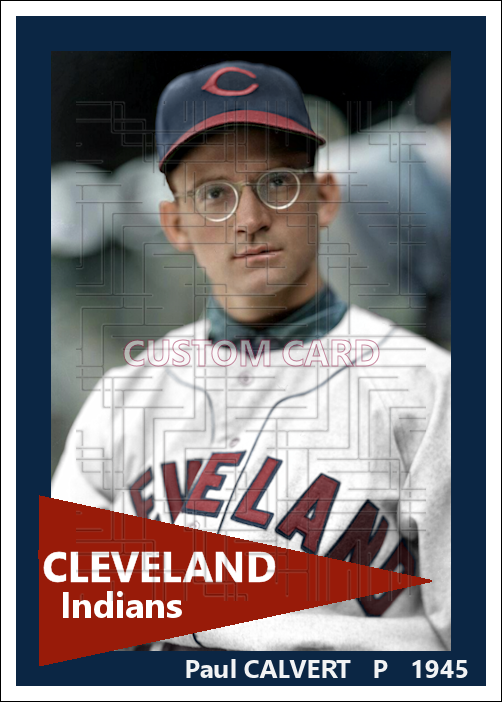 Paul Calvert - 1945 Cleveland Indians - choose a size & style