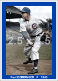 Paul Derringer - 1945 Chicago Cubs - choose a size & style