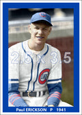 Paul Erickson - 1941 Chicago Cubs - choose a size & style