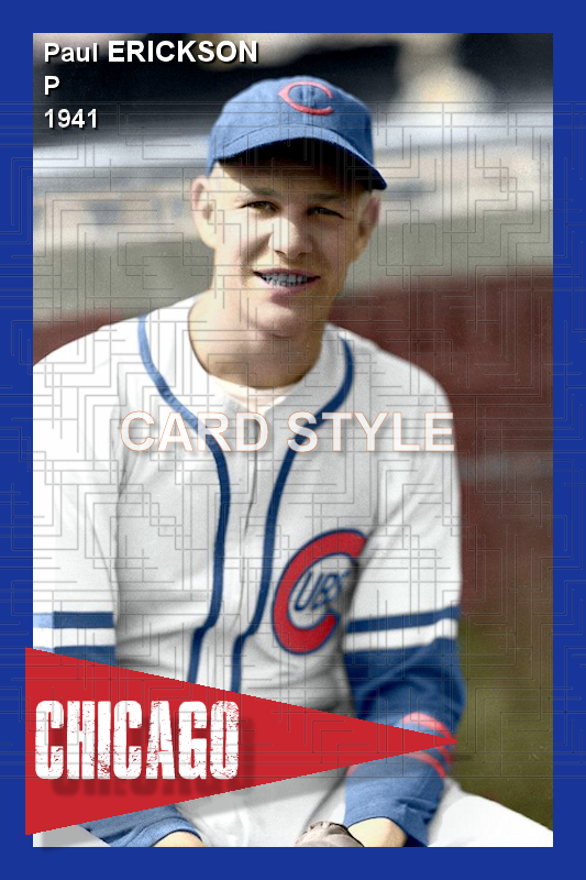 Paul Erickson - 1941 Chicago Cubs - choose a size & style