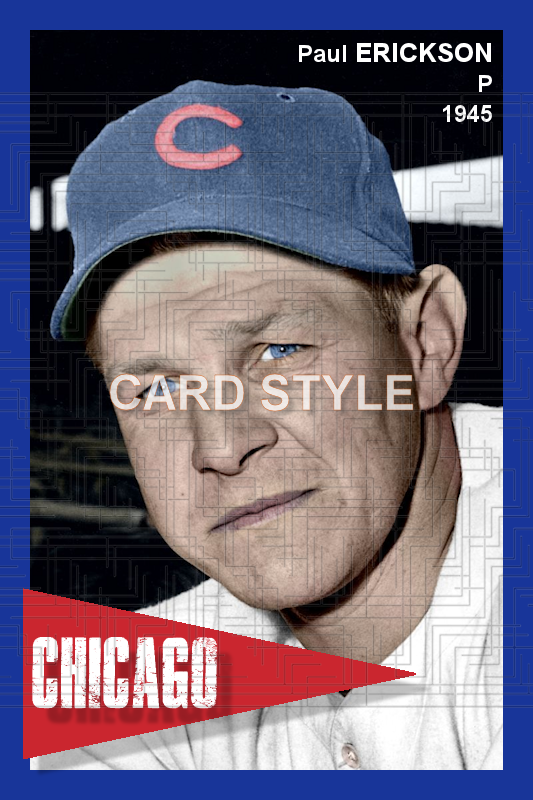 Paul Erickson - 1945 Chicago Cubs - choose a size & style