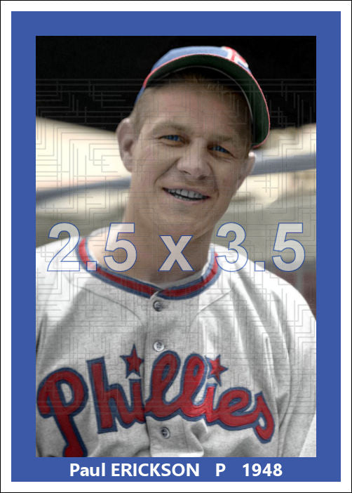 Paul Erickson - 1948 Philadelphia Phillies - choose a size & style