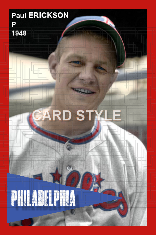 Paul Erickson - 1948 Philadelphia Phillies - choose a size & style