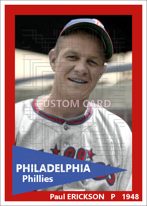 Paul Erickson - 1948 Philadelphia Phillies - choose a size & style