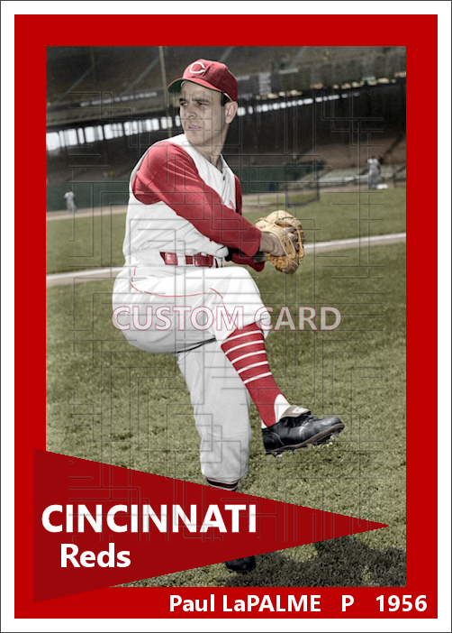 Paul LaPalme - 1956 Cincinnati Reds - choose a size & style