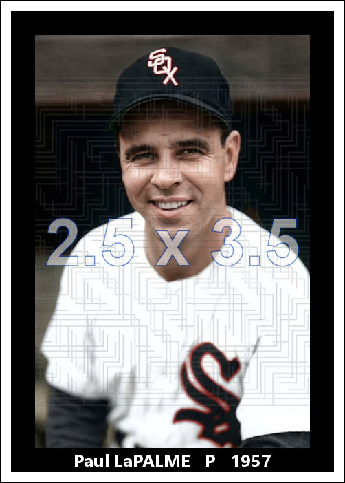 Paul LaPalme - 1957 Chicago White Sox - choose a size & style