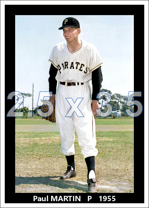 Paul Martin - 1955 Pittsburgh Pirates - choose a size & style