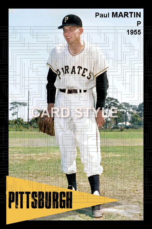 Paul Martin - 1955 Pittsburgh Pirates - choose a size & style