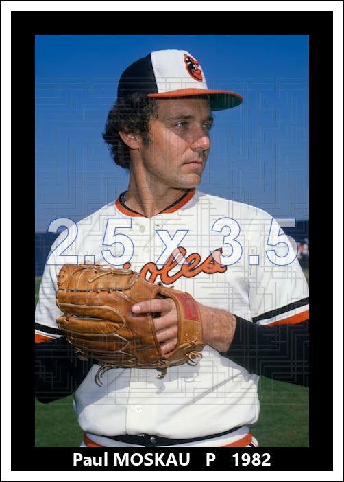 Paul Moskau - 1982 Baltimore Orioles - choose a size & style