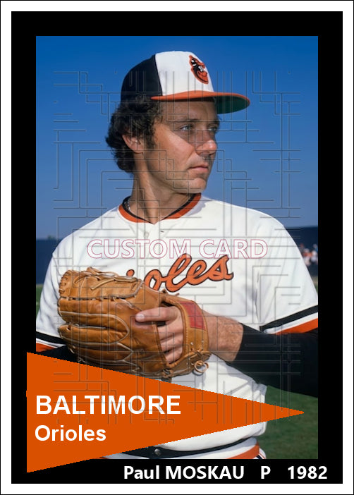 Paul Moskau - 1982 Baltimore Orioles - choose a size & style