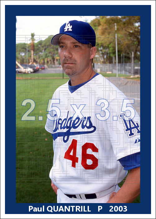 Paul Quantrill - 2003 Los Angeles Dodgers - choose a size & style