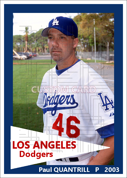 Paul Quantrill - 2003 Los Angeles Dodgers - choose a size & style
